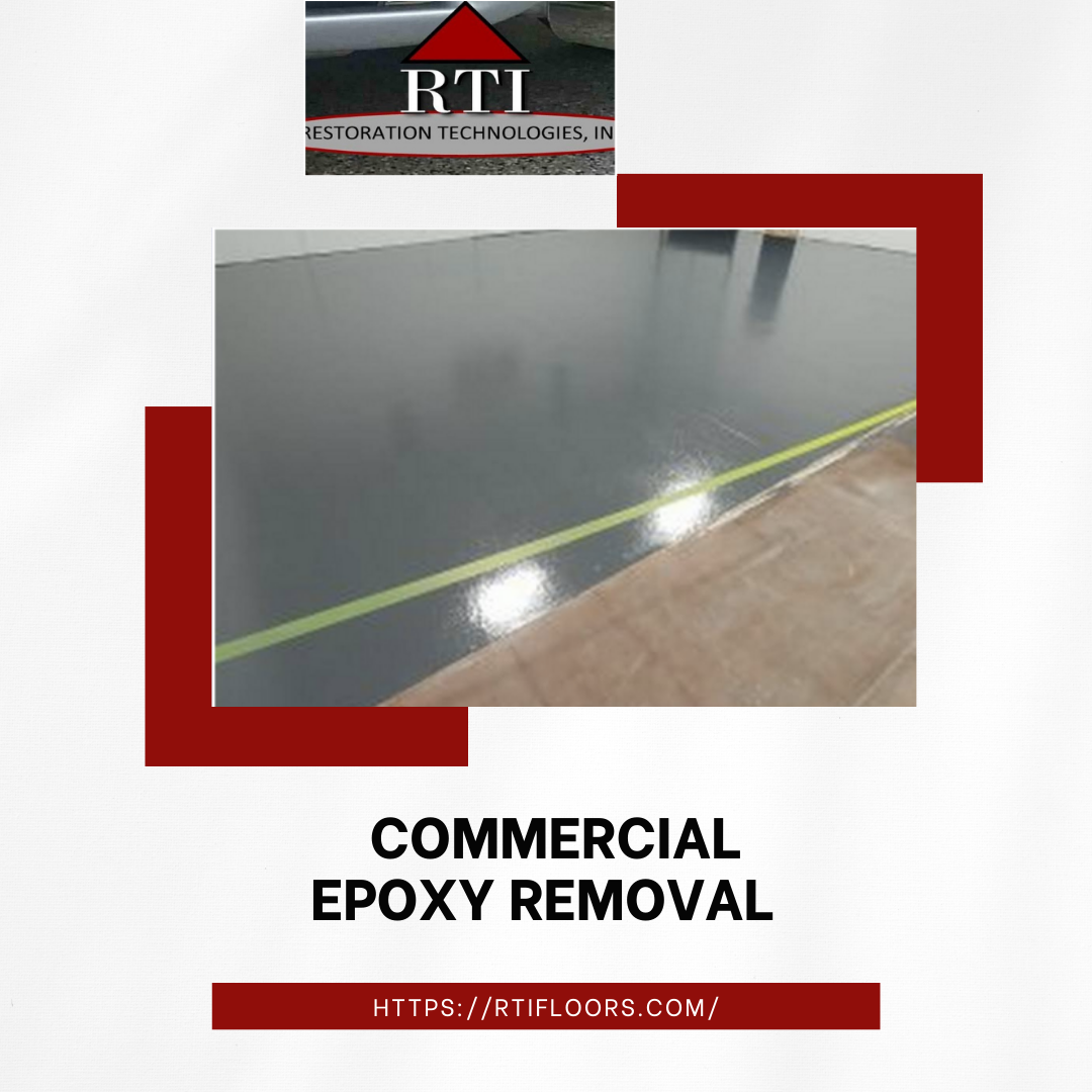 Effective Commercial Epoxy Removal Techniques: Removing Coats Is A Bit Easier Now | by Rtifloors | Jul, 2023 | Medium