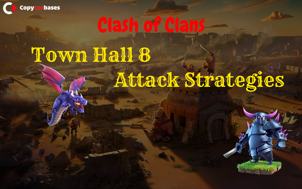 Best TH8 Attack Strategies. In the vibrant realm of Clash of Clans… | by Copycocbases | Aug, 2023 | Medium