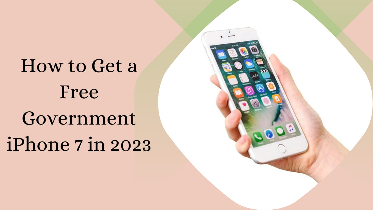 [2023] Unlocking Access: How to Obtain a Free Government iPhone 7 in 2023 Freegrantsupport