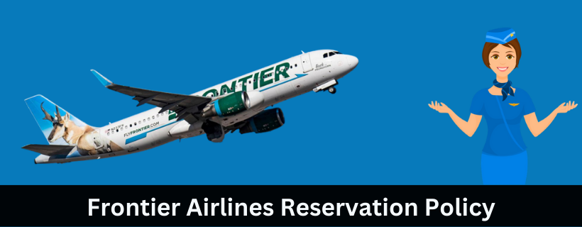 Frontier Airlines Reservation Policy