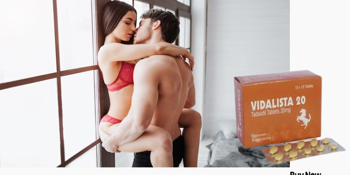 Buy Vidalista 20 Make Your Night Unforgettable Hurry Up
