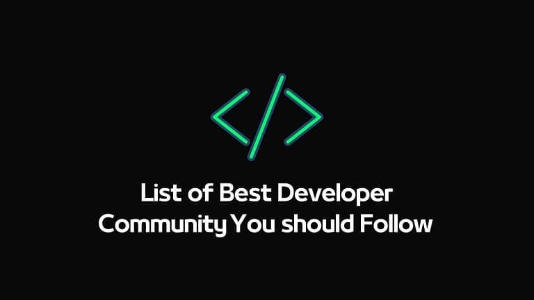 18 Best Developer Communities To Follow In 2022