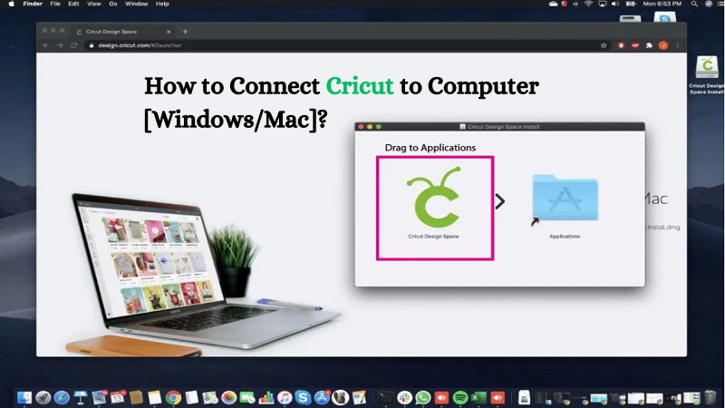 How to Connect Cricut to Computer [Windows/Mac]?