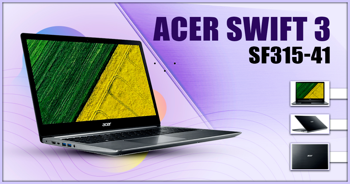 Acer Swift 3 SF315-41 Laptop: The Power of Performance and Style