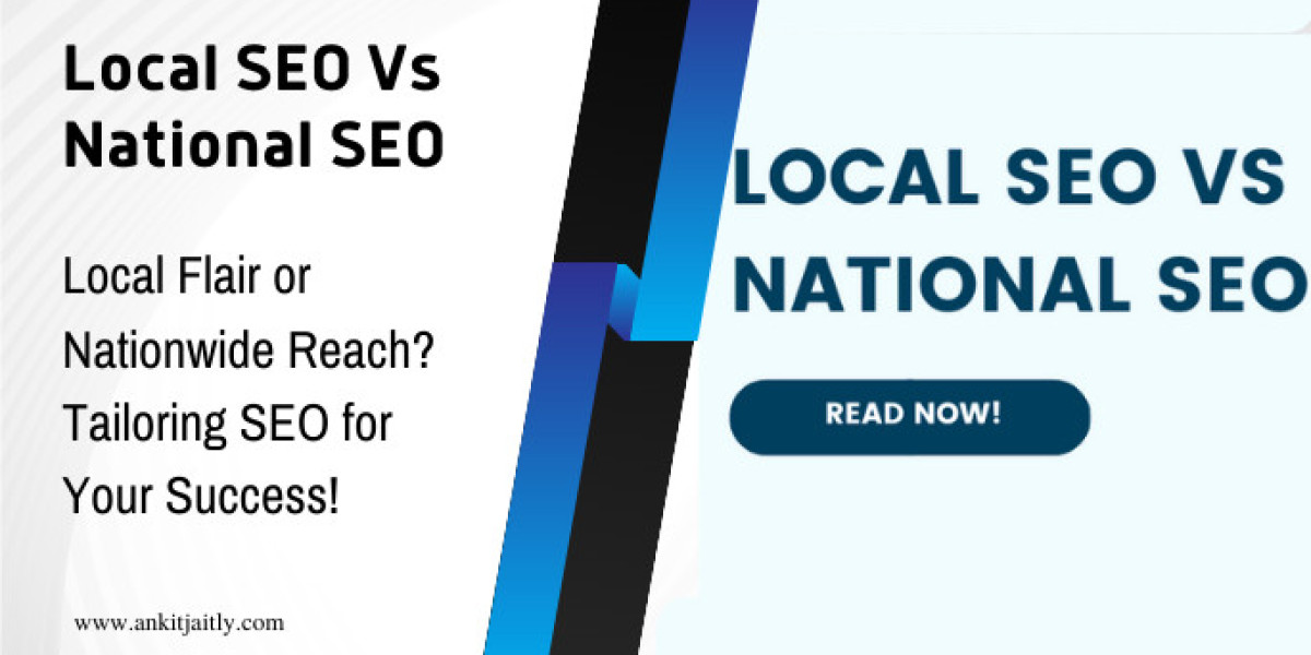 Local SEO Vs National SEO - Updated Guide