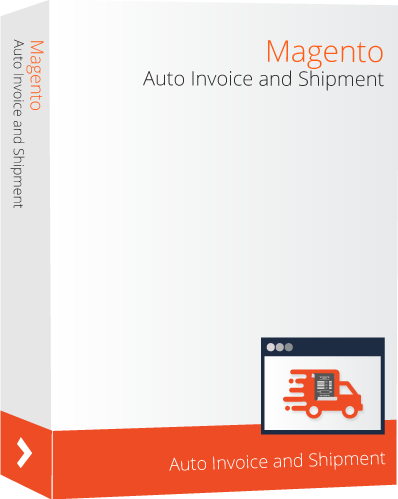 Magento 2 Auto Invoice and Shipment Extension | Store Tech9logy