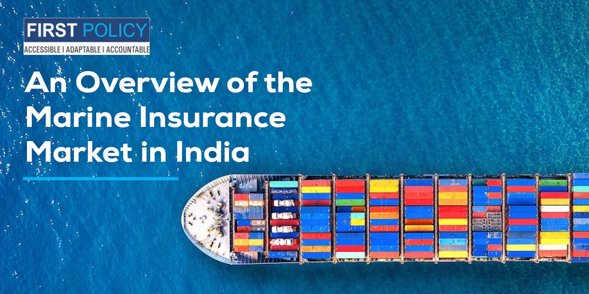 An Overview of the Marine Insurance Market in India