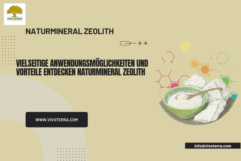 Vielseitige Anwendungsmöglichkeiten und Vorteile entdecken Naturmineral Zeolith – vivoterra®