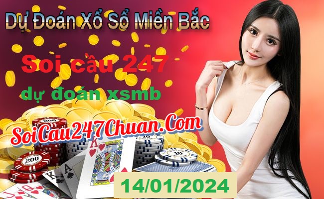 Soi cầu 247 dự đoán xsmb rồng bạch kim ngày 14/01/2024