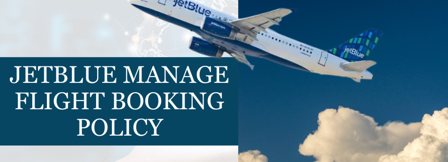 JetBlue Manage Flight Booking Policy|+1-800-315-2771 Cover Image