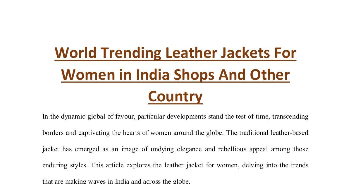 World Trending Leather Jackets For Women in India Shops And Other Country.pdf | DocHub