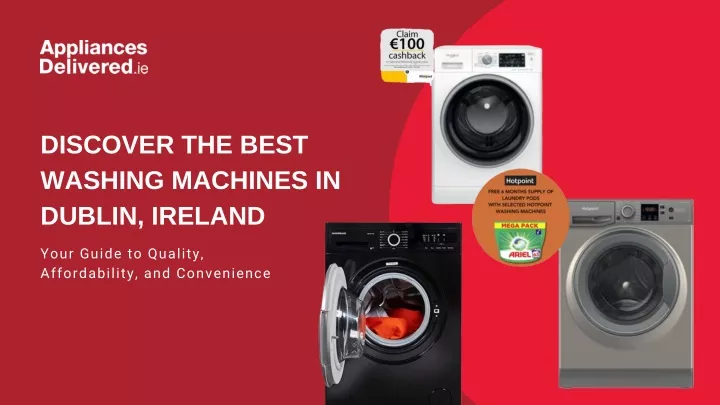 PPT - Choosing Perfection: Guide to the Best Washing Machine in Ireland PowerPoint Presentation - ID:12742990