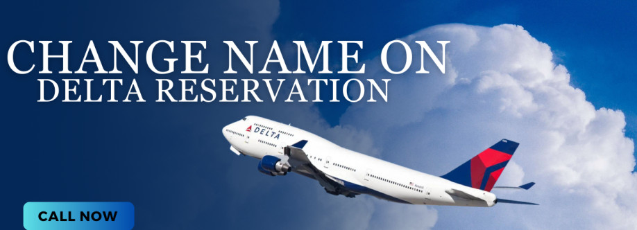 Change Name on Delta Reservation |+1-800-315-2771 Cover Image