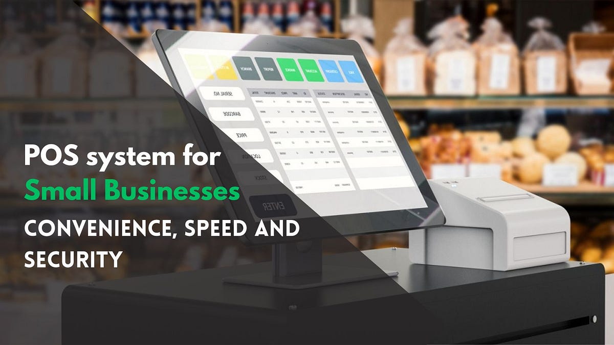 POS system for small businesses in 2024- Convenience, Speed and Security | by 5 Star processing | Feb, 2024 | Medium