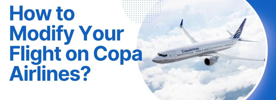 +1-800-315-2771 |How to Modify Your Flight on Copa Airlines? Cover Image