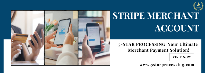 Get the Best Stripe Merchant Account with 5 Star Processing | by 5 Star Processing | Feb, 2024 | Medium
