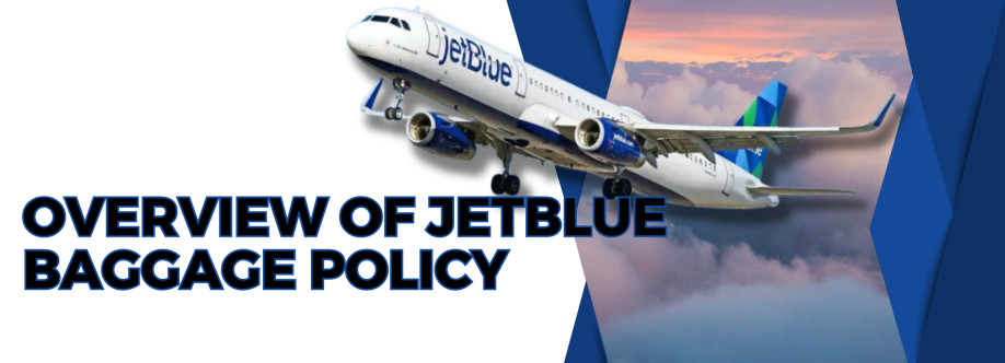 +1-800-315-2771| Overview Of JetBlue Baggage Policy Cover Image