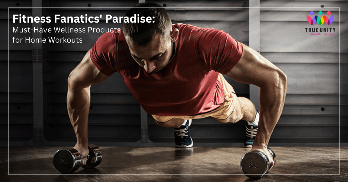 Wellness Products: Home Workout Essentials for Fitness Fanatics