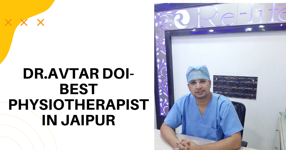 Dr.Avtar Doi- best physiotherapist in jaipur