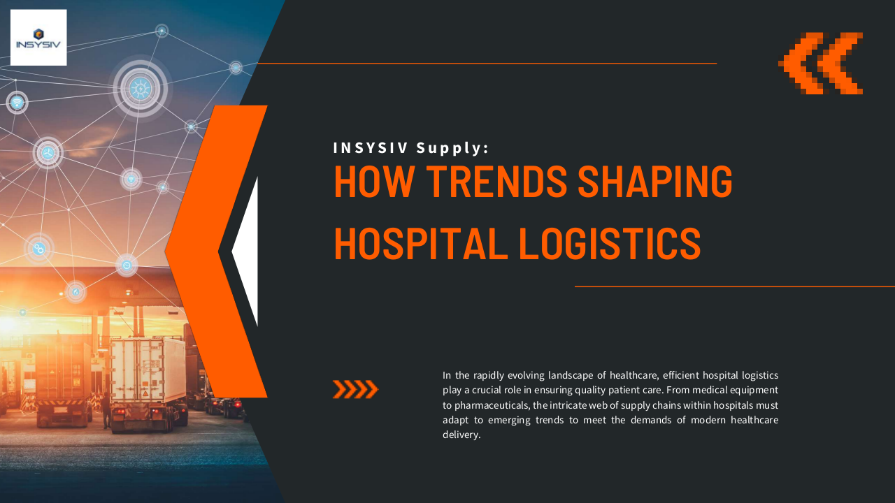 How Trends Shaping Hospital Logistics