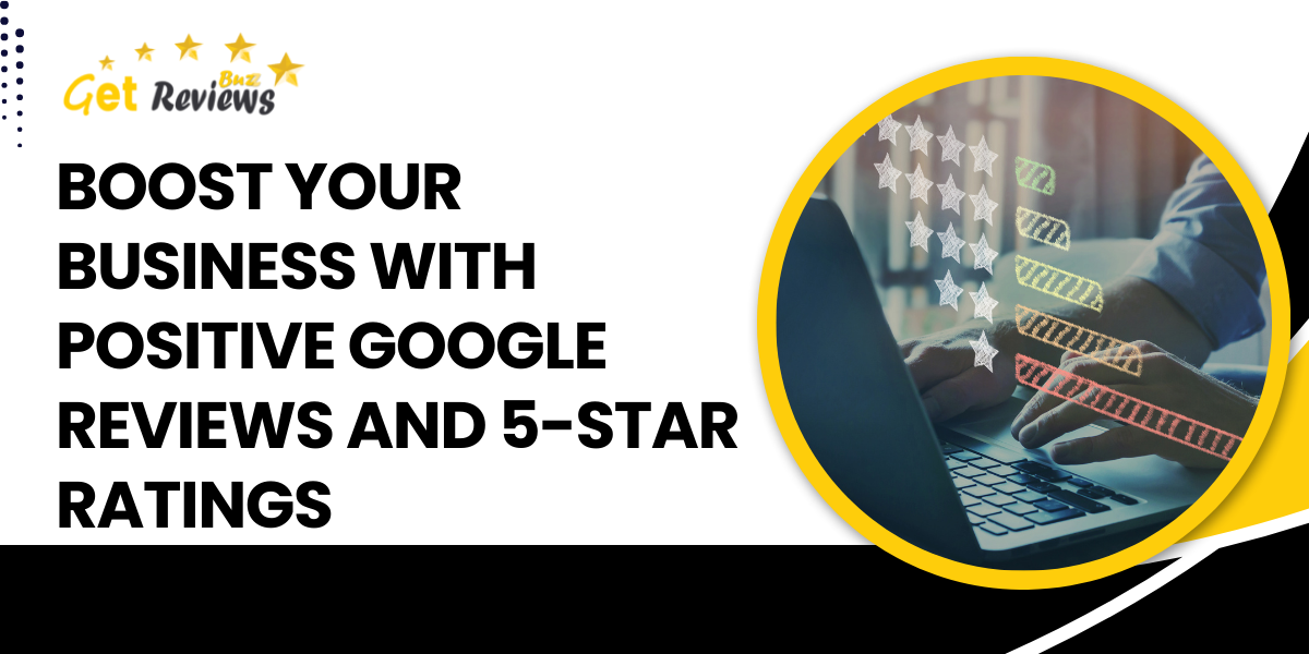 Boost Your Business with Positive Google Reviews and 5-Star Ratings | by Kristina West | Mar, 2024 | Medium