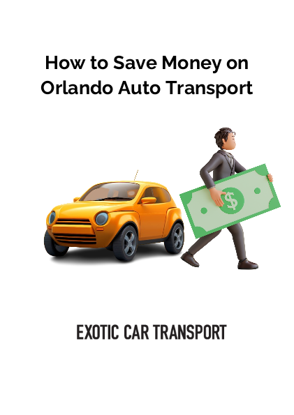How to Save Money on Orlando Auto Transport