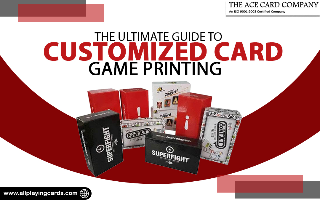 The Ultimate Guide To Customized Card Game Printing – The Ace  Card Company
