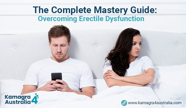 The Complete Guide to Overcoming Erectile Dysfunction!