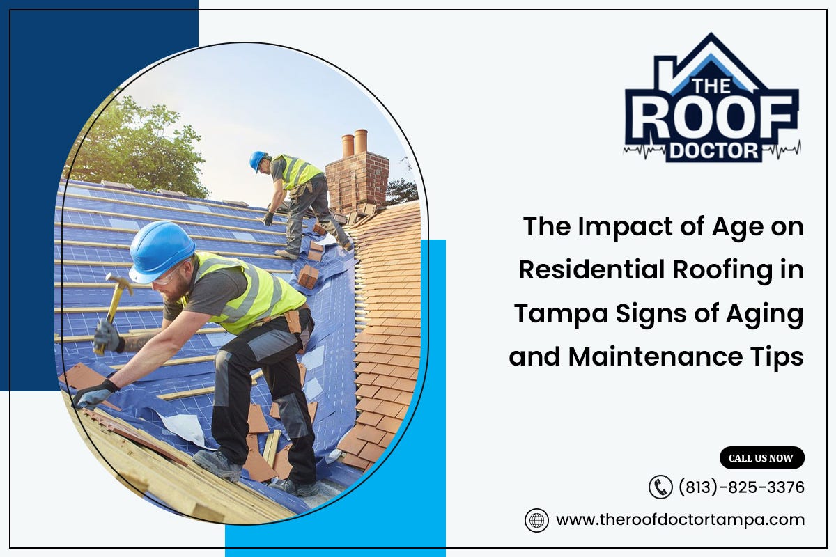 The Impact of Age on Residential Roofing in Tampa: Signs of Aging and Maintenance Tips | by The Roof Doctor | Apr, 2024 | Medium