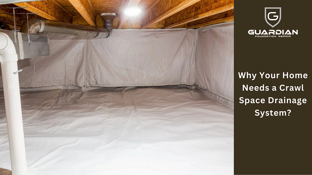 Why Your Home Needs a Crawl Space Drainage System? | Medium