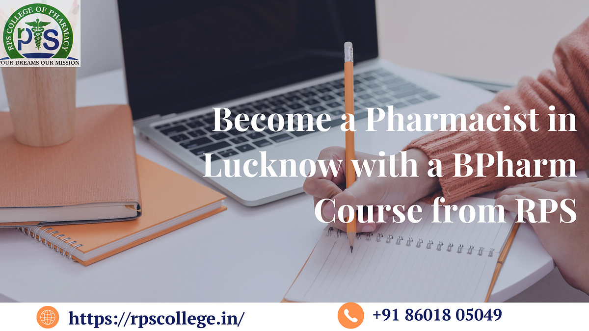 RPS College — Lucknow’s Top Choice for B.Pharma Course | by RPS college - Top Pharmacy College in Lucknow | Apr, 2024 | Medium