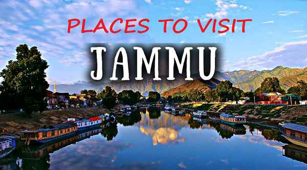 15 Best Places to Visit Jammu City with Location and Timing 2024