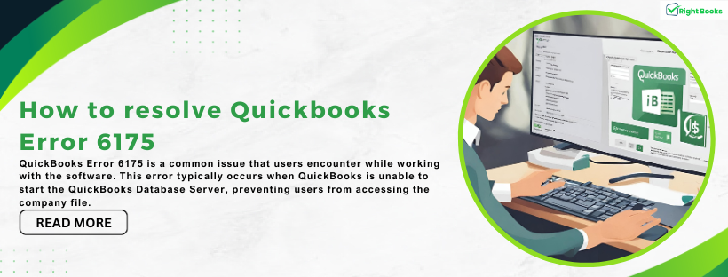 How to resolve Quickbooks Error 6175  - Rightbooksllc