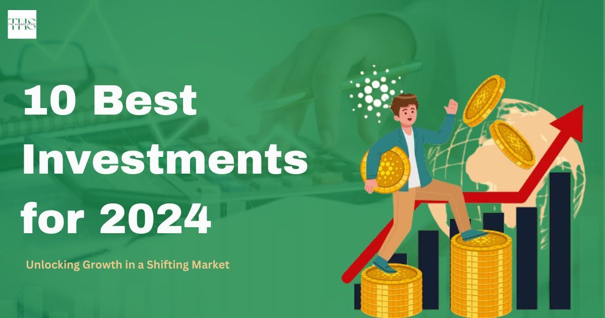 Best investments in 2024 : A complete guide