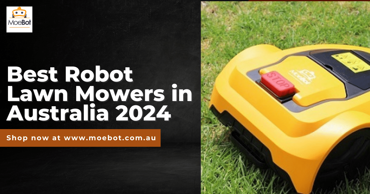 Best Robot Lawn Mowers in Australia 2024