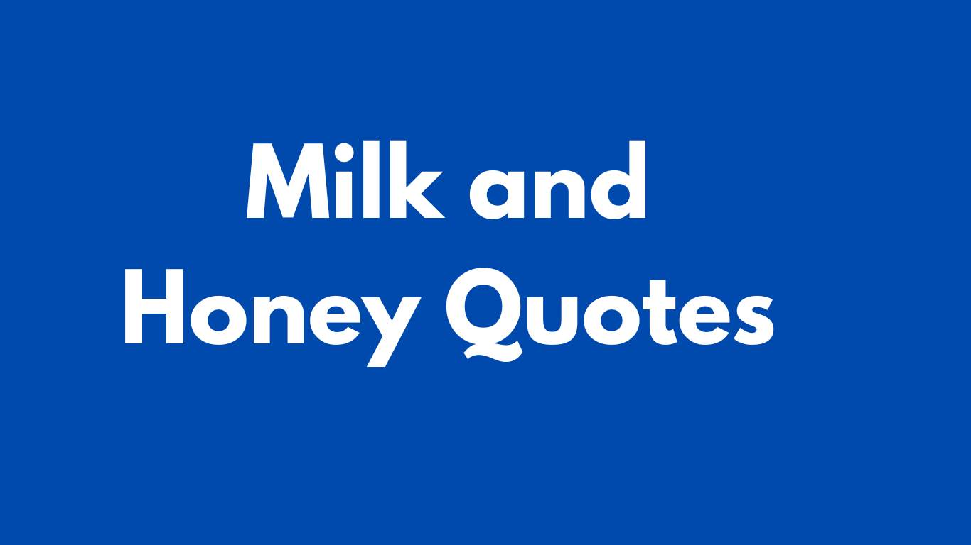 11+ Milk and Honey Quotes ( Update 2024 )