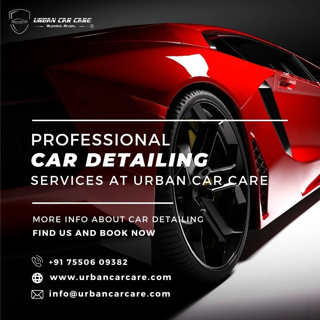 Unveiling the Best Car Care Services and Ceramic Coating in Noida and Delhi | Urban Car Care - BlogBursts 100% Free Guest Posting Website