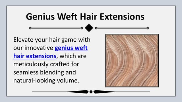 Genius Weft Hair Extensions             . | PPT