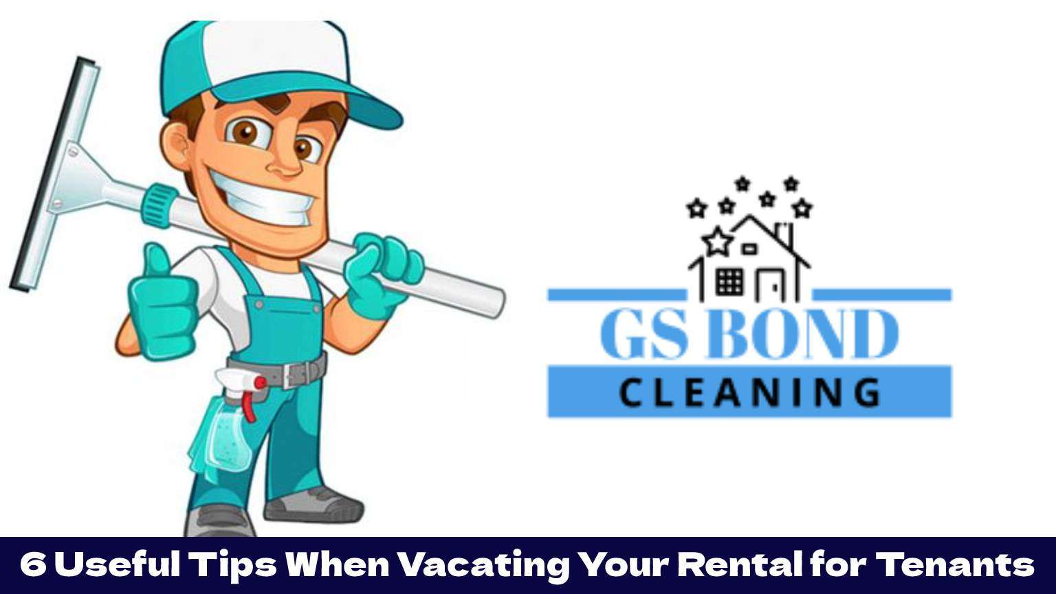 6 Useful Tips When Vacating Your Rental for Tenants