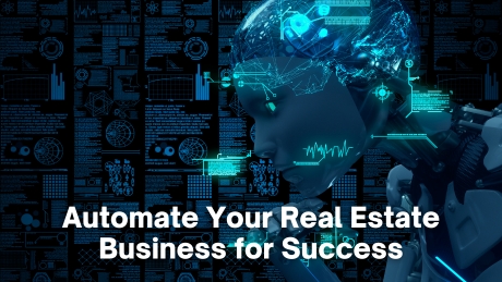 Automate Real Estate Processes for Transformation