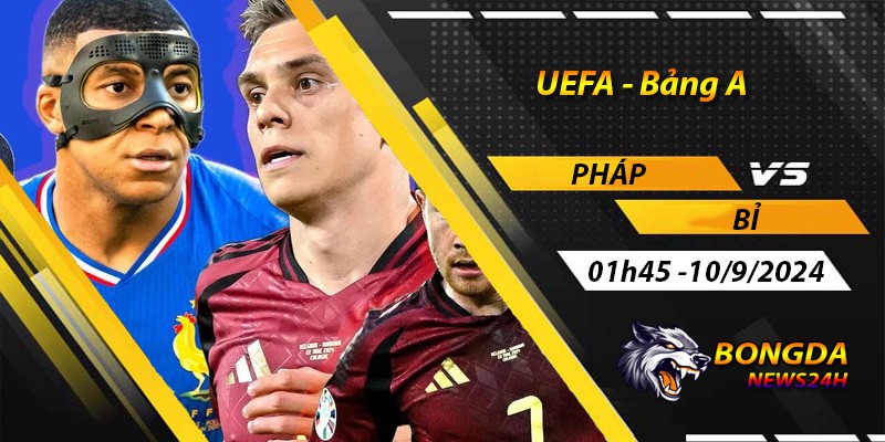 Soi kèo Pháp vs Bỉ ngày 10/9/2024 - UEFA Bảng A