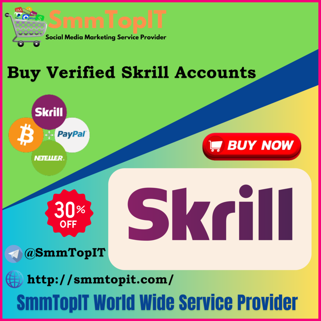 Buy Verified Skrill Accounts - 100% Aged Verified Accounts