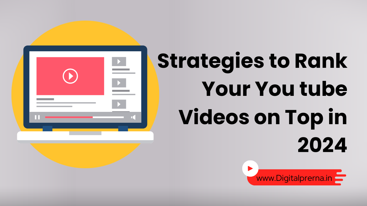 YouTube SEO: Strategies to Rank Your Videos on Top in 2024