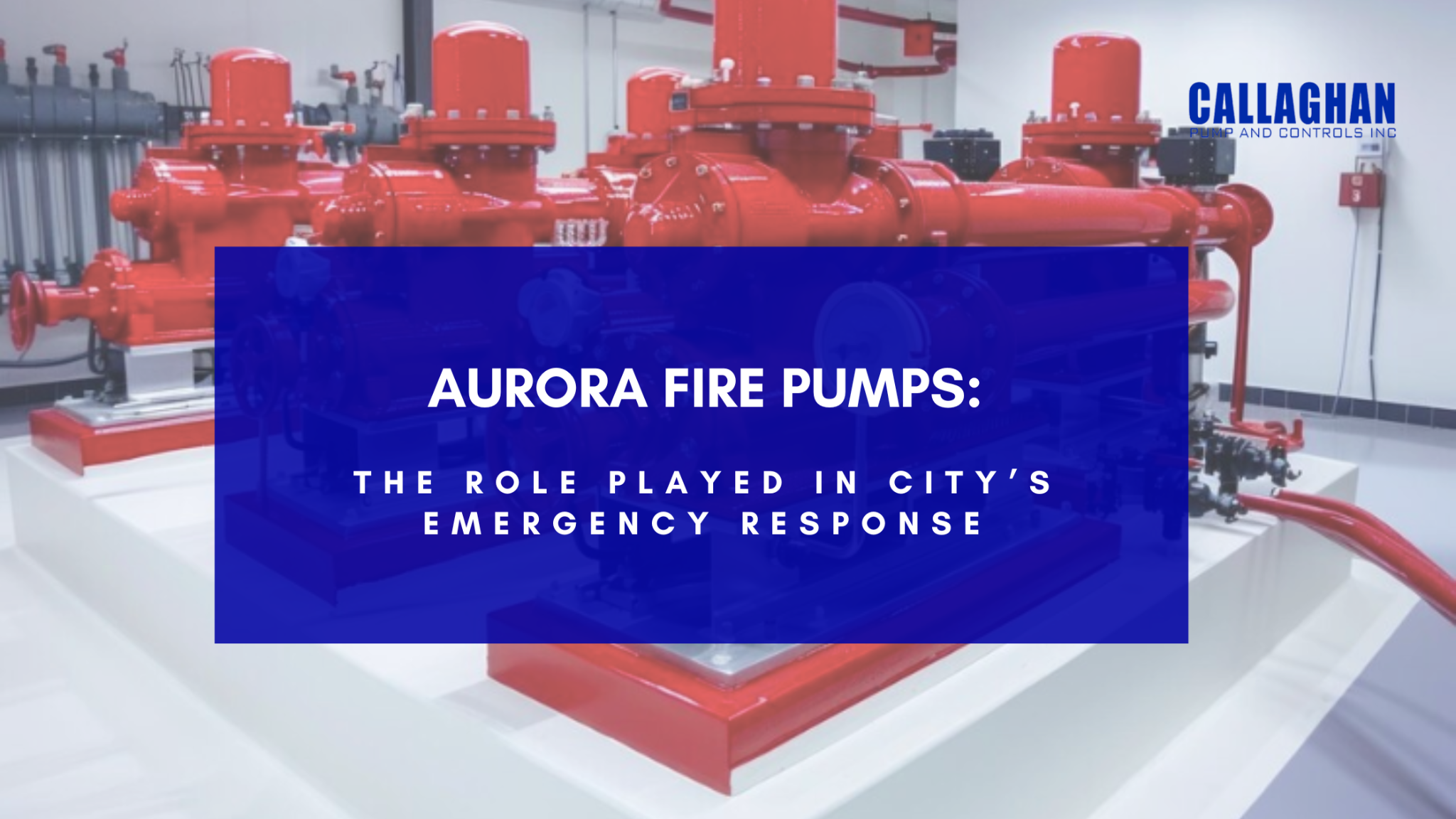 Aurora Fire Pumps: Essential for City Emergency Response