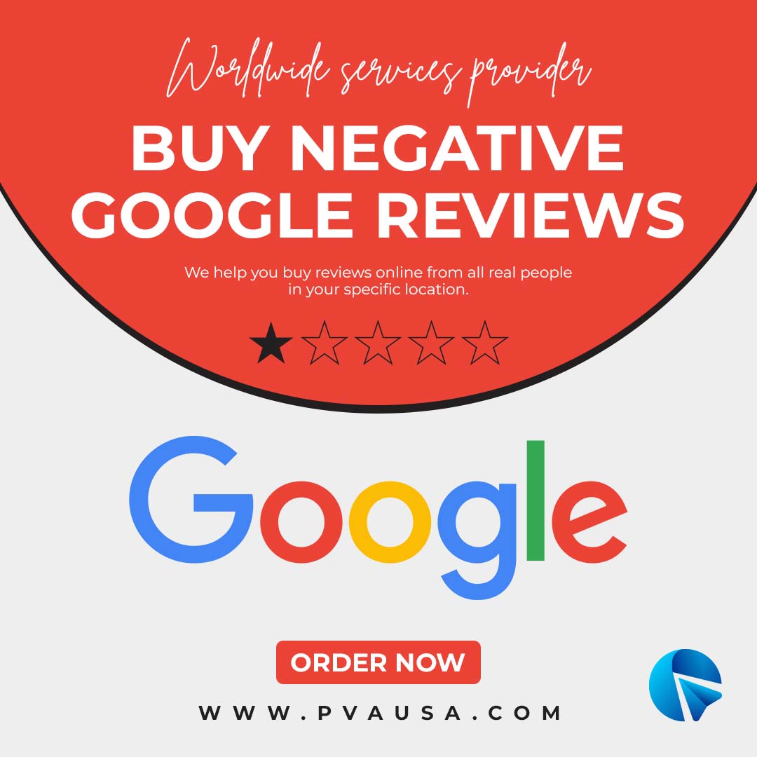 Buy Negative Google Reviews (1 Star & Non-Drop)