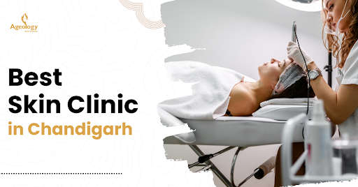 Best Skin Clinic in Chandigarh - Ageology Skin Clinic