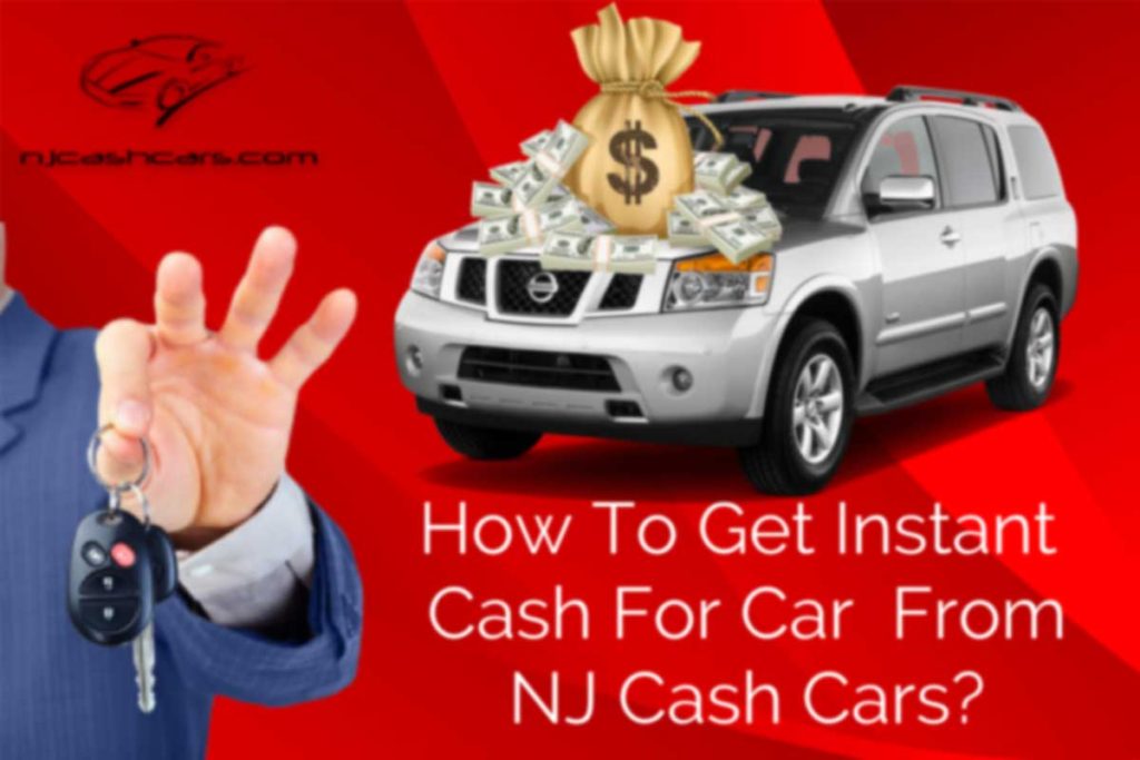 Get instant cash for cars in New Jersey from NJ cash cars - NJ Cash Cars