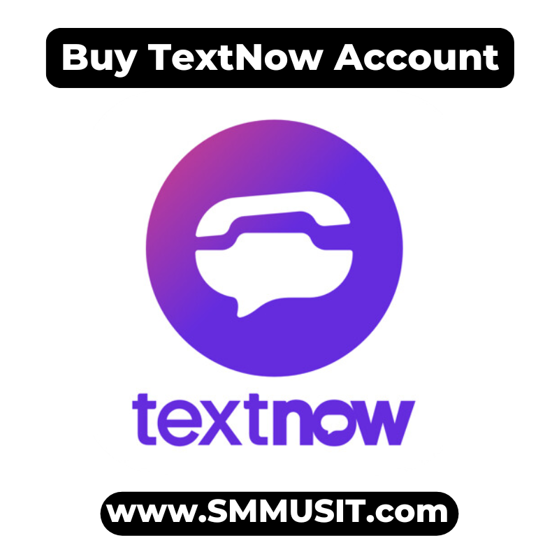 Buy TextNow Account - 100% Fully Verified & Safe