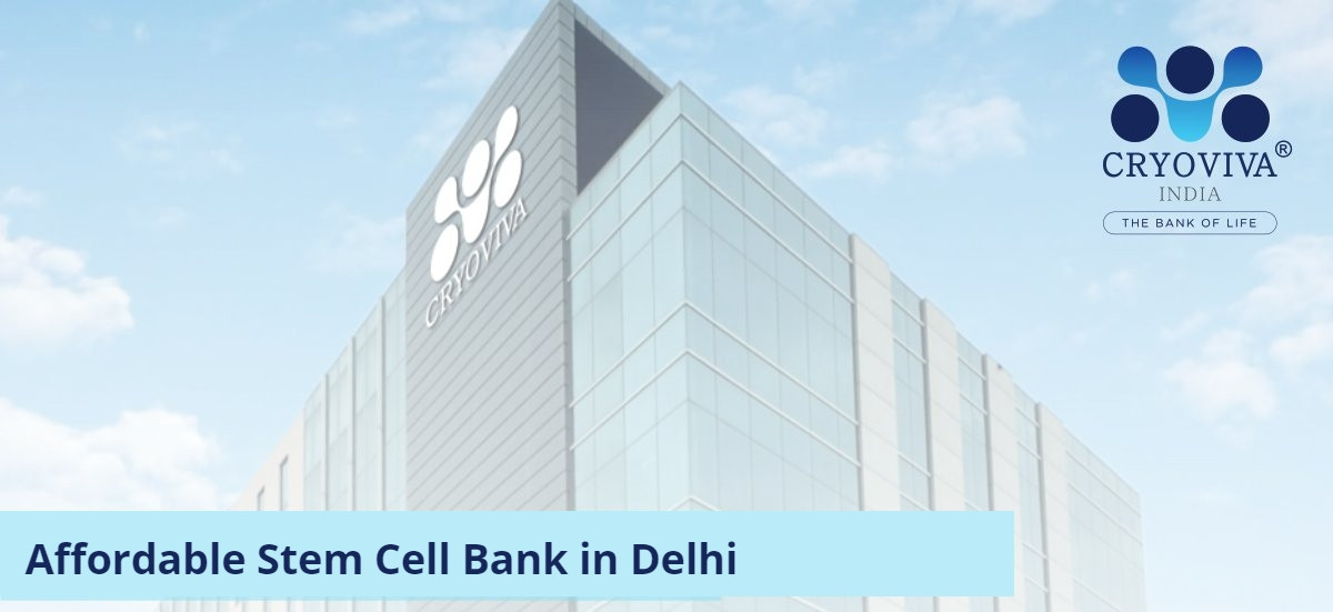 Affordable Stem Cell Bank in Delhi