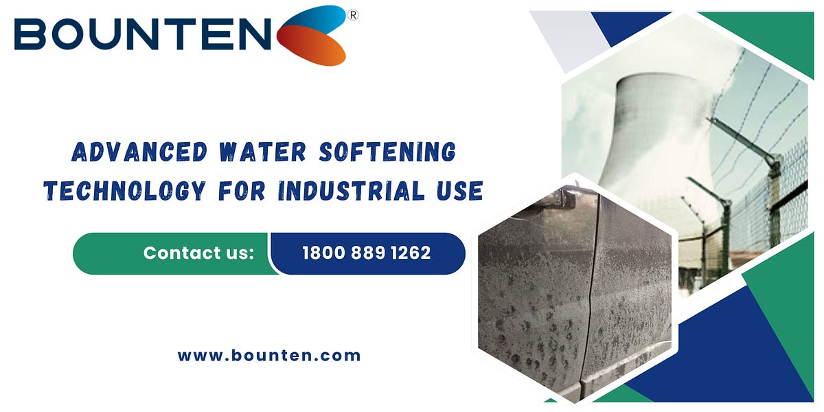 10 Reasons to Invest in Industrial Water Softeners | by Bounten Global | Oct, 2024 | Medium